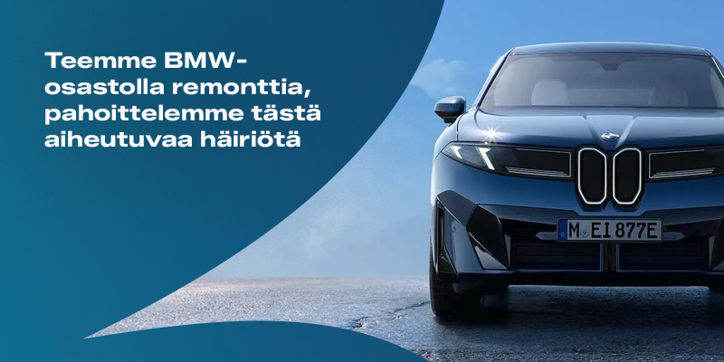Oulun BMW-osasto remontin takia väliaikaisesti Volvo- ja BMW-osastojemme välissä