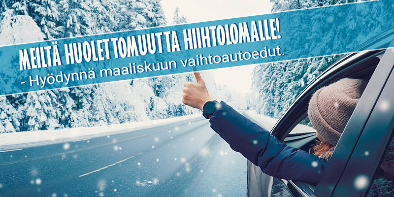 Wetteriltä huolettomuutta hiihtolomalle - Hyödynnä maaliskuun vaihtoautoedut! 