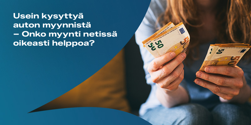 Usein kysyttyä auton myynnistä – Onko myynti netissä oikeasti helppoa?